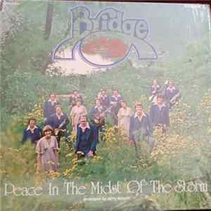 Bridge - Peace In The Midst Of The Storm Mp3