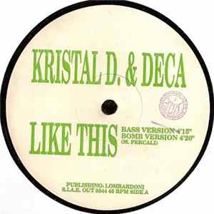 Kristal D. & Deca - Like This / White Line Mp3