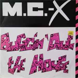 M.C.-X - Buggin' Out The House Mp3