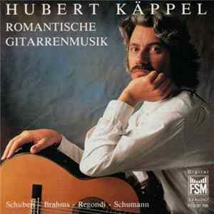 Hubert Käppel - Romantische Gitarrenmusik Mp3