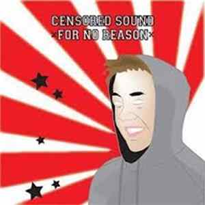 Censored Sound, For No Reason - Split Mp3