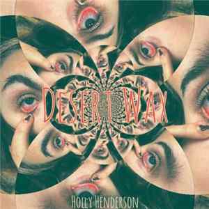 Holly Henderson - Desert Wax Mp3