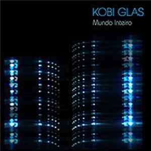 Kobi Glas - Mundo Inteiro Mp3