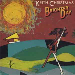 Keith Christmas - Brighter Day Mp3