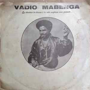 Vadio Mabenga - Vadio Mabenga Mp3