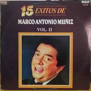 Marco Antonio Muñiz - 15 Exitos - Vol. II Mp3