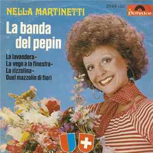 Nella Martinetti - La Banda Del Pepin Mp3