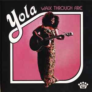 Yola - Walk Through Fire Mp3