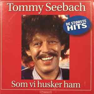 Tommy Seebach - Som Vi Husker Ham Mp3