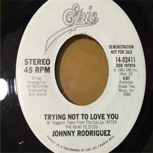 Johnny Rodriguez - Trying Not To Love You Mp3