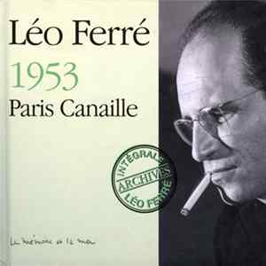Léo Ferré - 1953 Paris Canaille Mp3