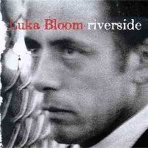 Luka Bloom - Riverside Mp3
