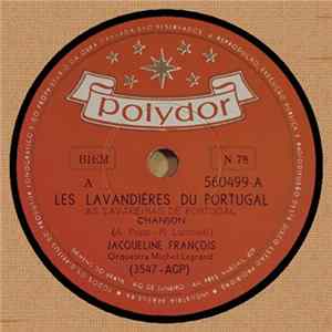 Jacqueline François - Les Lavandières Du Portugal / Un Jour Tu Verras Mp3
