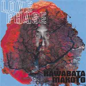Kawabata Makoto - Love Phase Mp3