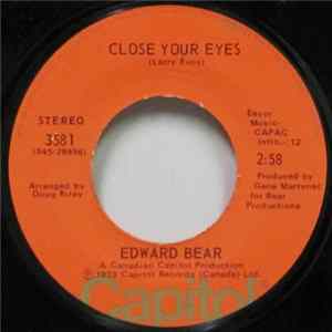 Edward Bear - Close Your Eyes / Cachet County Mp3