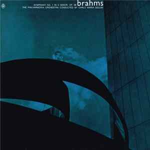 Brahms / The Philharmonia Orchestra Conducted By Carlo Maria Giulini - Symphony No. 1 In C Minor, Op. 68 Mp3