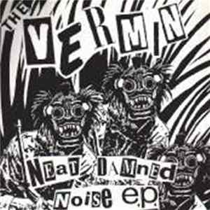 The Vermin - Neat Damned Noise E.P. Mp3