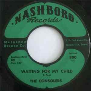 The Consolers - Waiting For My Child / On God's Word Mp3