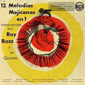 Roy Ross Y Su Quinteto - 12 Melodias Mejicanas en 1 Mp3