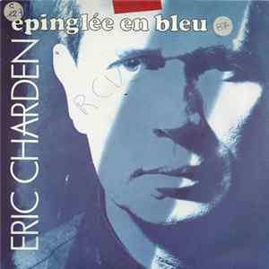 Eric Charden - Épinglée En Bleu Mp3