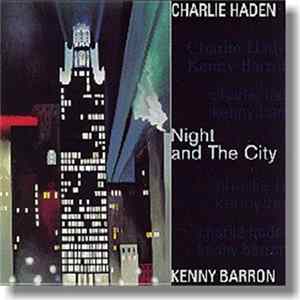 Charlie Haden And Kenny Barron - Night And The City Mp3