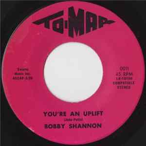 Bobby Shannon - You're An Uplift / I Get My Groove From You Mp3