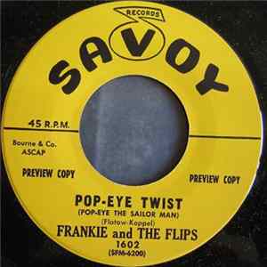 Frankie And The Flips - Pop-Eye Twist / Devil Dog Rock Mp3