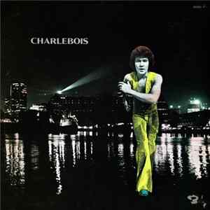 Robert Charlebois - Charlebois Mp3