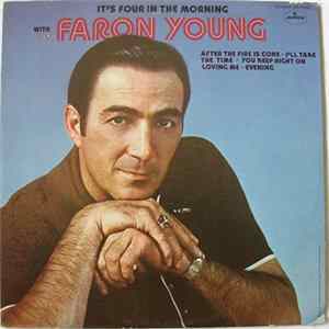 Faron Young - It's Four In The Morning Mp3