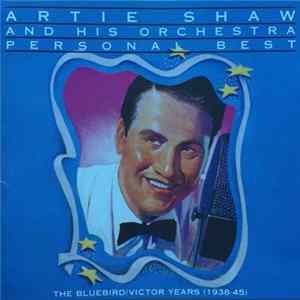 Artie Shaw And His Orchestra - Personal Best - The Bluebird/Victor Years (1938-45) Mp3