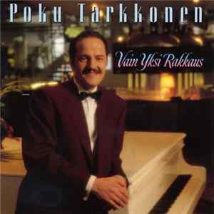 Poku Tarkkonen - Vain Yksi Rakkaus Mp3