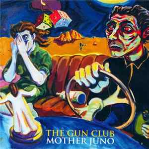 The Gun Club - Mother Juno Mp3