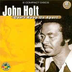 John Holt - Can't Keep Us Apart Mp3