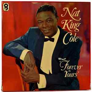 Nat King Cole - Forever Yours Mp3