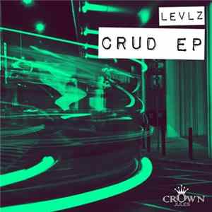 Levlz - Crud EP Mp3