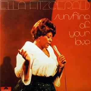 Ella Fitzgerald - Sunshine Of Your Love Mp3