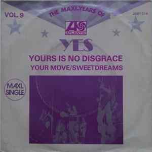 Yes - Yours Is No Disgrace / Your Move / Sweet Dreams Mp3