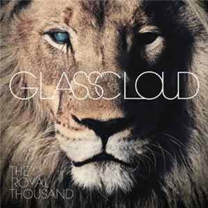 Glass Cloud - The Royal Thousand Mp3