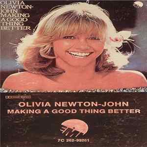 Olivia Newton-John - Making A Good Thing Better Mp3