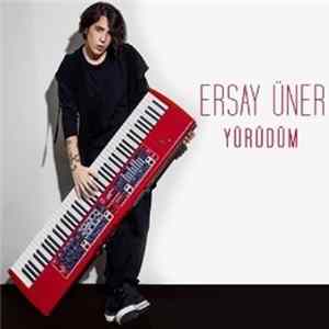 Ersay Üner - Yürüdüm Mp3