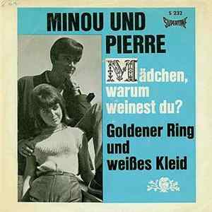 Minou Und Pierre - Mädchen, Warum Weinest Du / Goldener Ring Und Weißes Kleid Mp3