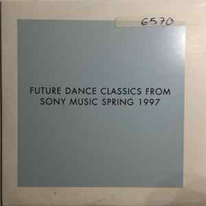 Various - Future Dance Classics From Sony Music Spring 1997 Mp3