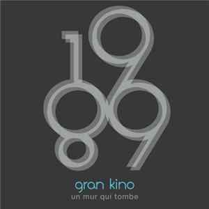 Gran Kino - Un Mur Qui Tombe Mp3