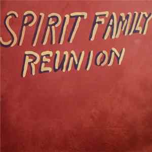 Spirit Family Reunion - Hands Together Mp3