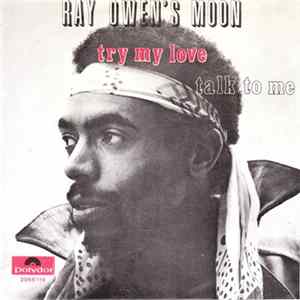 Ray Owen's Moon - Try My Love / Talk To Me Mp3