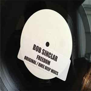 Bob Sinclar - Freedom (Original / Knee Deep Mixes) Mp3