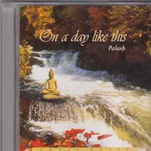 Palash - On A Day Like This Mp3