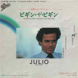 Julio Iglesias - Volver A Empezar (Begin The Beguine) Mp3
