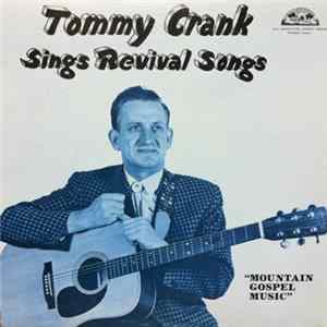 Tommy Crank - Sings Revival Songs Mp3
