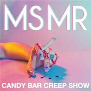 MS MR - Candy Bar Creep Show Mp3